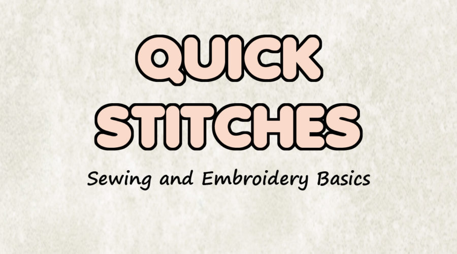 Beige textured background with text "Quick Stitches Sewing and Embroidery Basics"