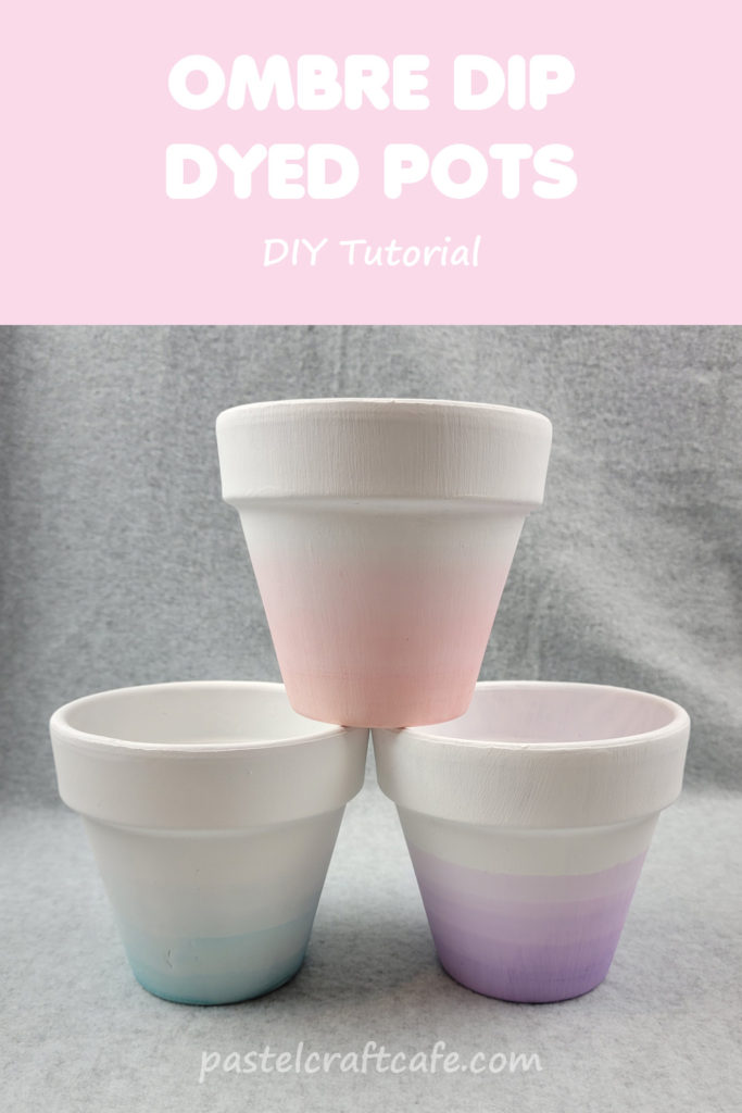 Text "Ombre Dip Dyed Pots DIY Tutorial" above three dip dyed pots stacked on top of each other