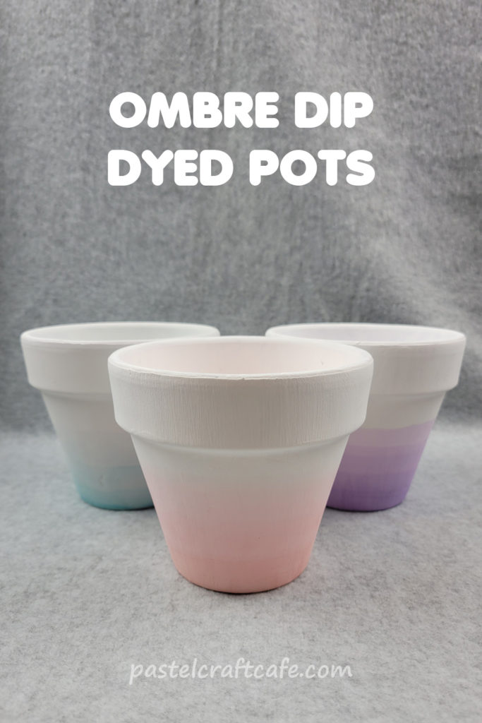 Text "Ombre Dip Dyed Pots" above three dip dyed pots