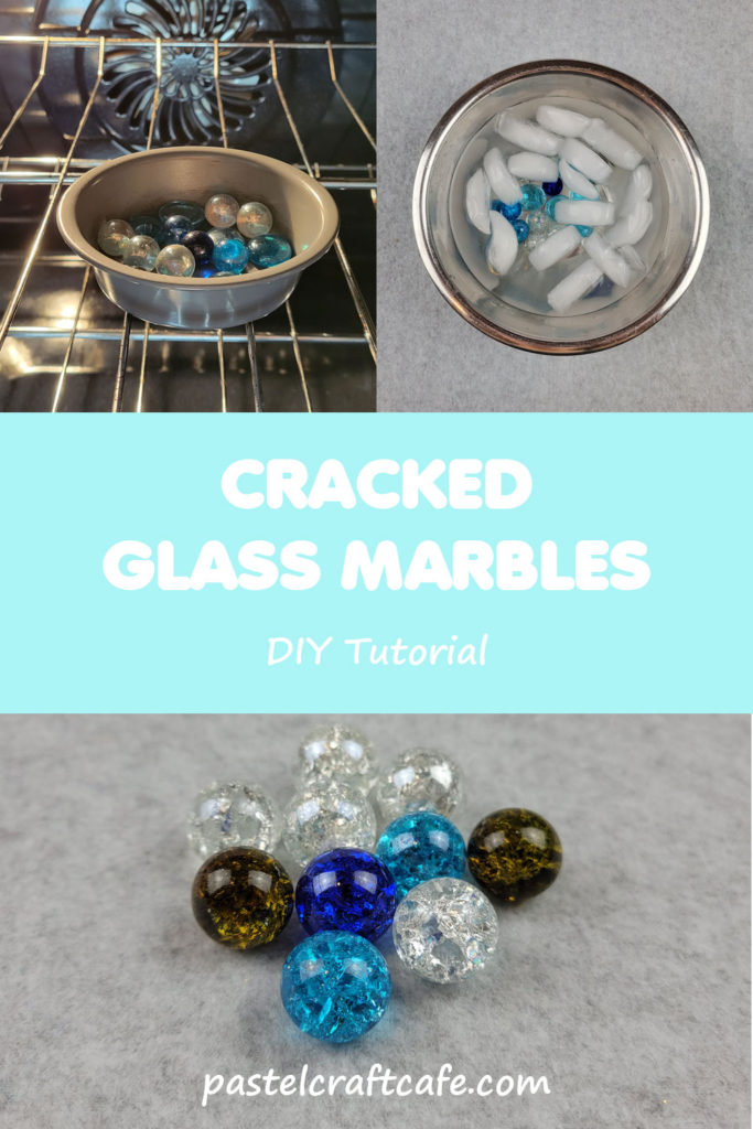 Marbles in an oven next to marbles in a bowl of ice water next to text "Cracked Glass Marbles DIY Tutorial" above assorted cracked marbles